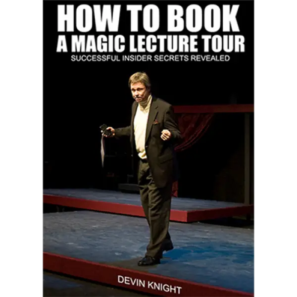 So You Want To Do A Magic Lecture Tour by Devin Kn...