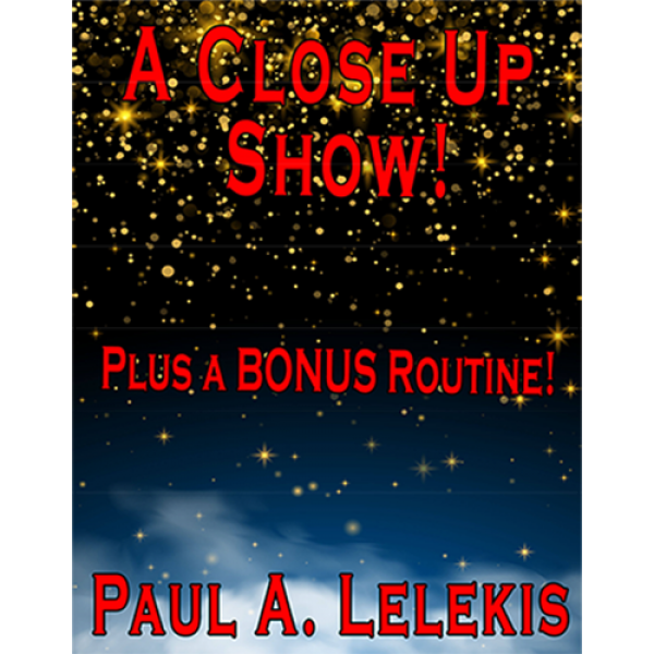 A CLOSE UP SHOW! by Paul A. Lelekis Mixed Media DO...
