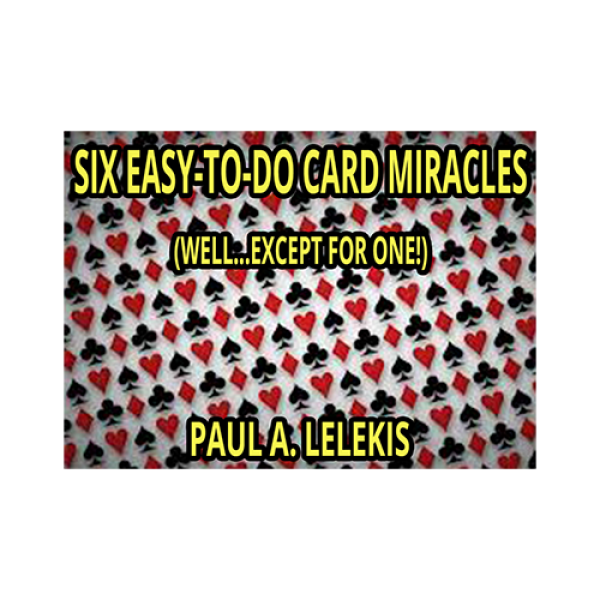 6 EZ-TO-DO CARD MIRACLES by Paul A. Lelekis eBook DOWNLOAD