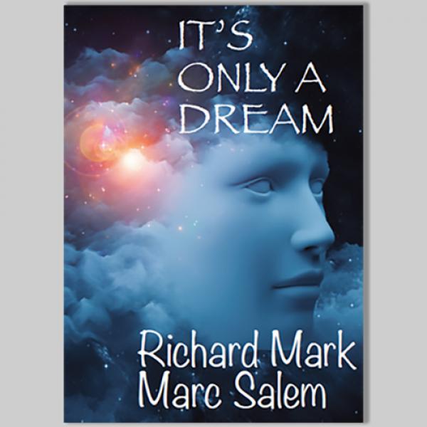 It's Only a Dream by Richard Mark & Marc Salem...