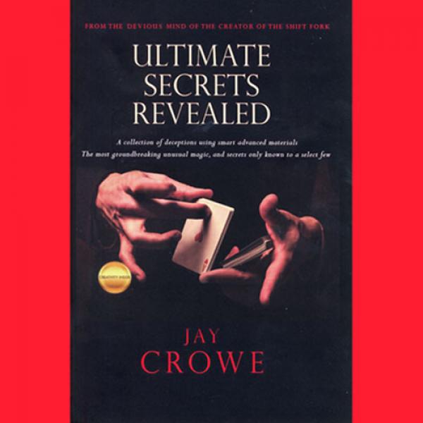 Ultimate Secrets Revealed by Jay Crowe - Book