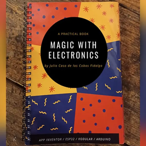 Magic With Electronics by Julio Caso de los Cobos ...