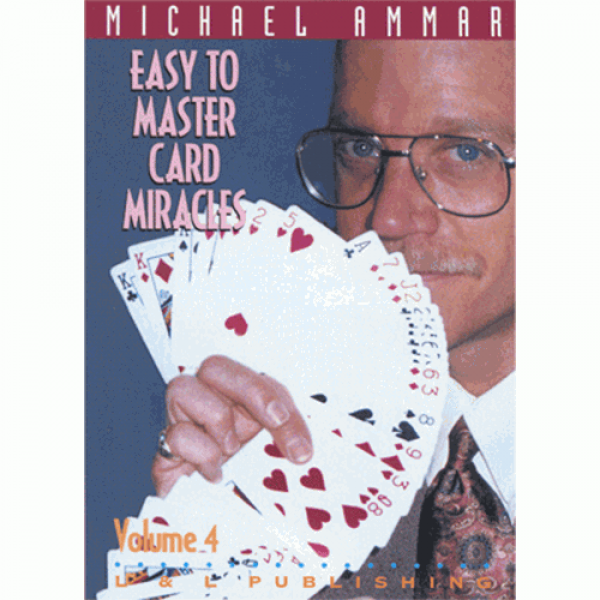 Easy to Master Card Miracles Volume 4 by Michael Ammar video (DVD)