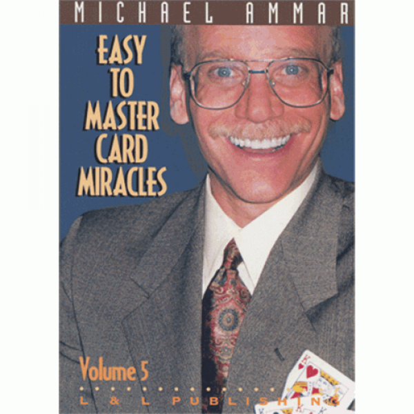 Easy to Master Card Miracles Volume 5 by Michael Ammar video (DVD)