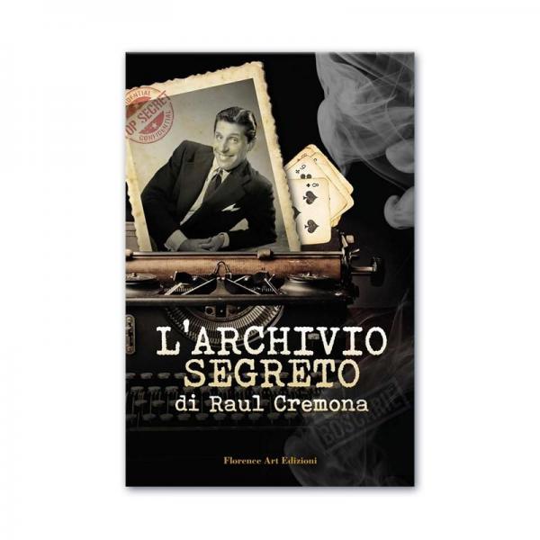 Raul Cremona - L'archivio segreto - Seconda Edizio...